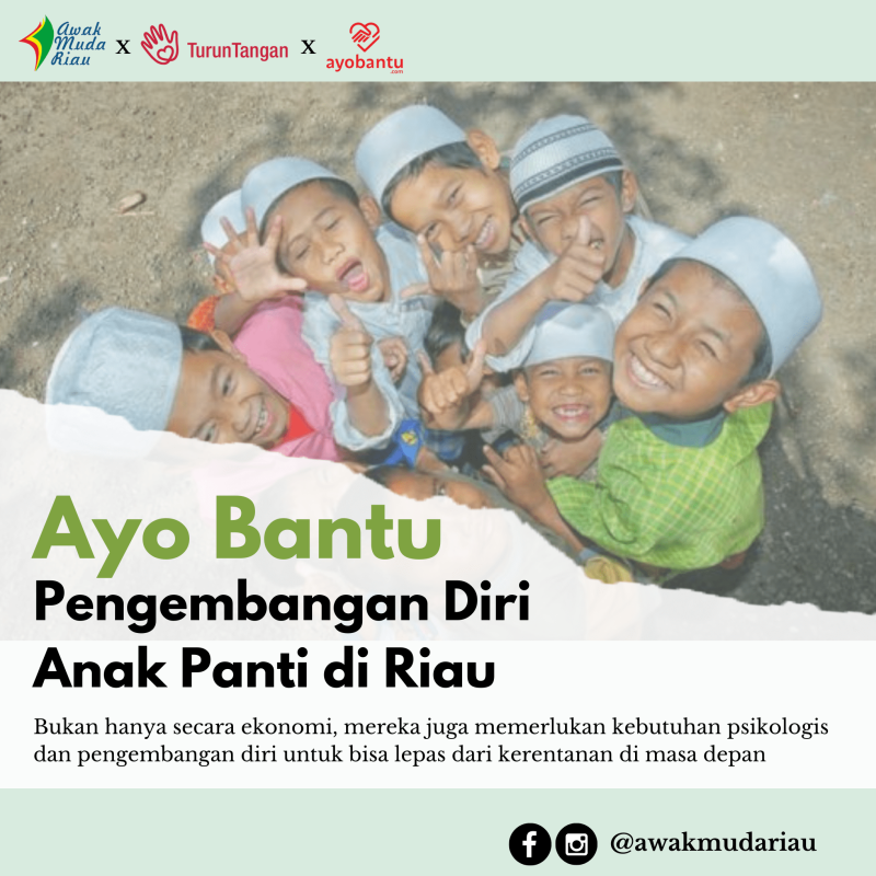 Ayo Bantu Pengembangan Diri Anak Panti di Riau